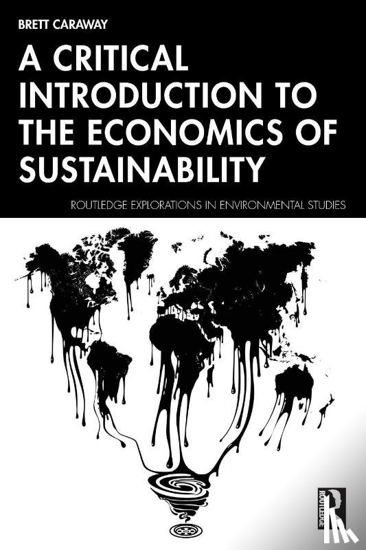 Caraway, Brett - A Critical Introduction to the Economics of Sustainability