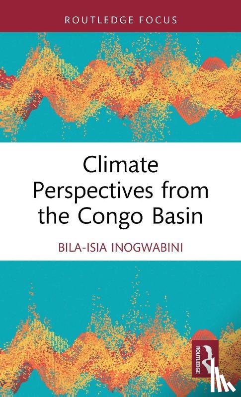 Inogwabini, Bila-Isia - Climate Perspectives from the Congo Basin