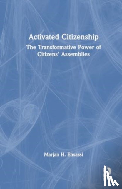 Ehsassi, Marjan H. (Berggruen Institute, U.S.A.) - Activated Citizenship