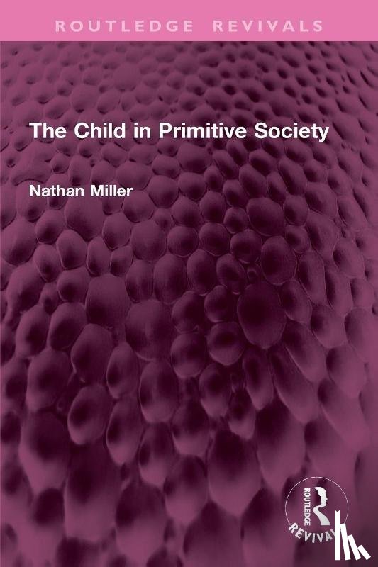 Miller, Nathan - The Child in Primitive Society