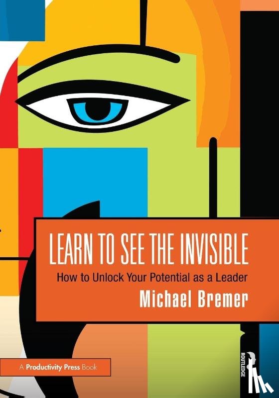 Bremer, Michael - Learn to See the Invisible