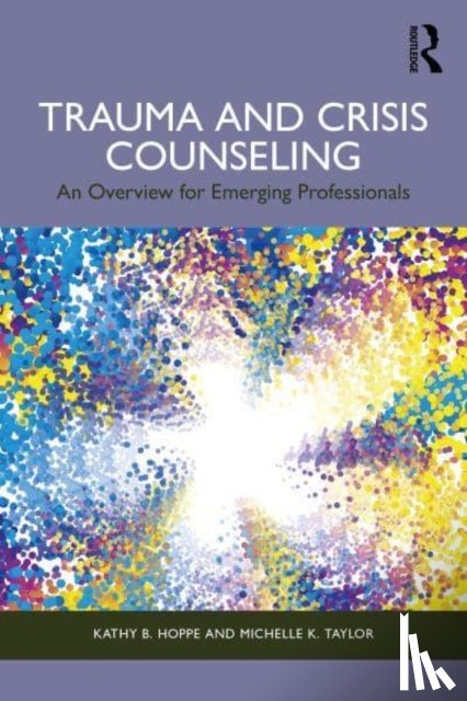 Hoppe, Kathy B. (Rogers State University, Taylor, Michelle K. (Rogers State University - Trauma and Crisis Counseling