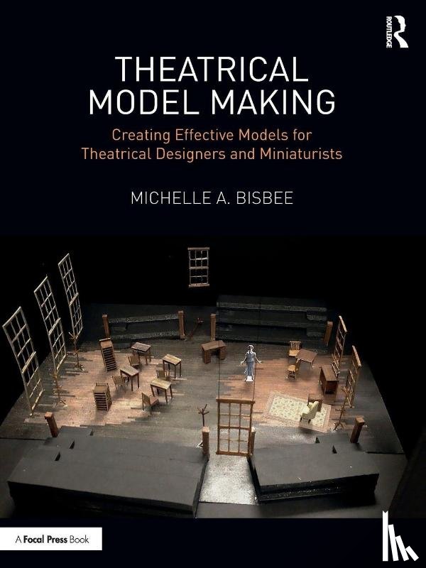 Bisbee, Michelle A. - Theatrical Model Making