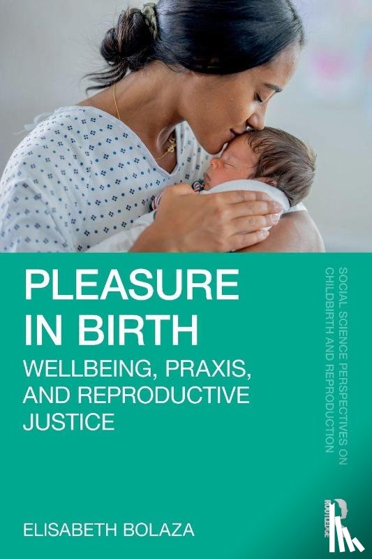 Bolaza, Elisabeth - Pleasure in Birth