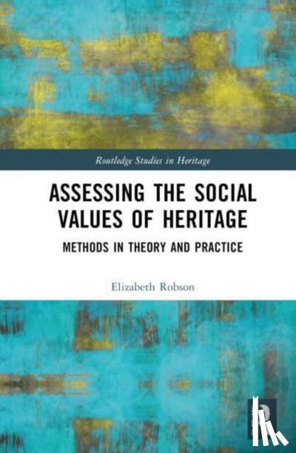 Robson, Elizabeth - Assessing the Social Values of Heritage