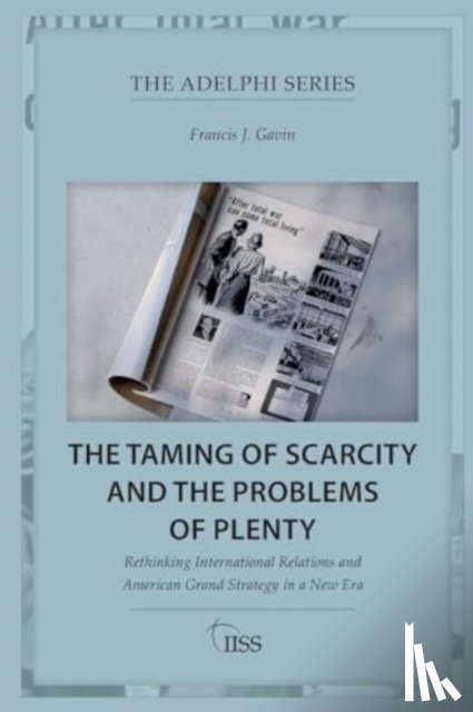 Gavin, Francis J. (Johns Hopkins University - The Taming of Scarcity and the Problems of Plenty