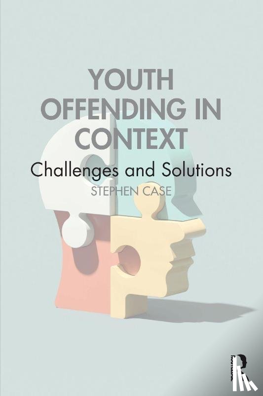 Case, Stephen (Loughborough University - Youth Offending in Context
