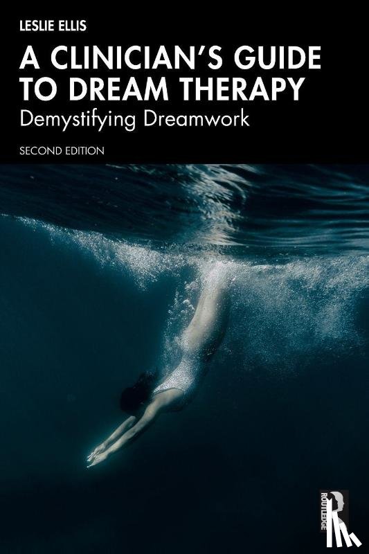 Ellis, Leslie - A Clinician’s Guide to Dream Therapy