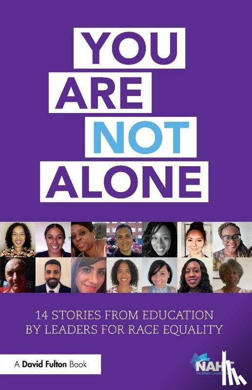  - You Are Not Alone: 14 Stories from Education by Leaders for Race Equality