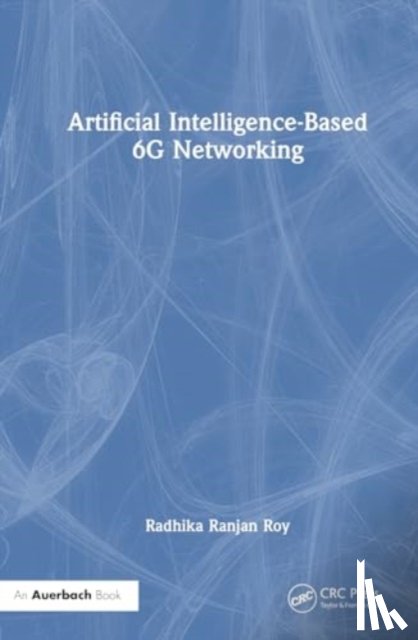 Roy, Radhika Ranjan (United States Army Research Laboratory - Artificial Intelligence-Based 6G Networking