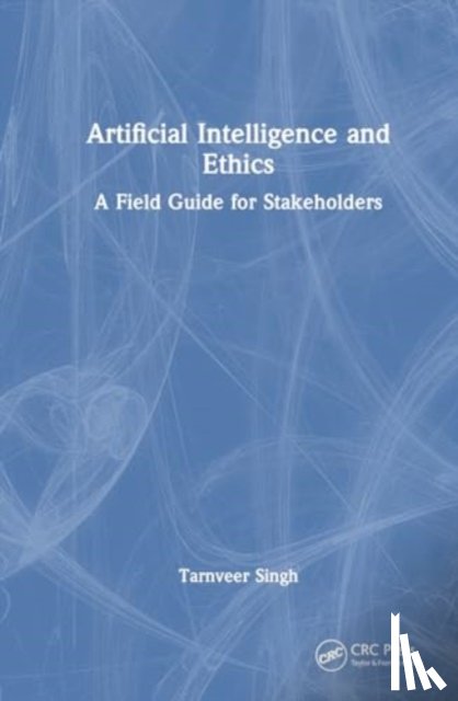 Singh, Tarnveer - Artificial Intelligence and Ethics