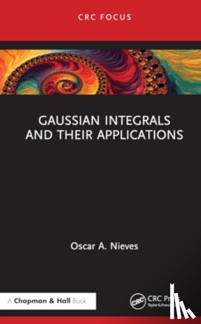 Nieves, Oscar A. - Gaussian Integrals and their Applications