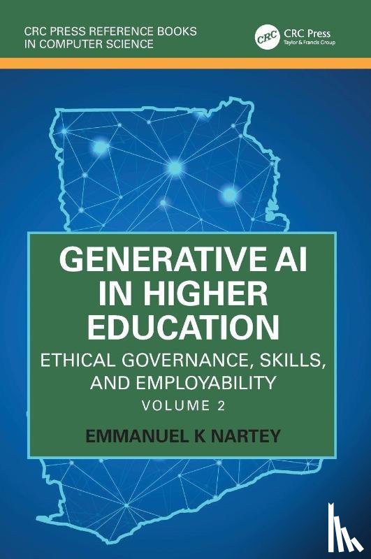 Nartey, Emmanuel K - Generative AI in Higher Education: Ethical Governance, Skills, and Employability