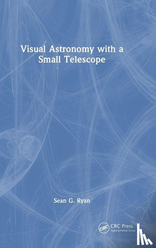 Ryan, Sean G. - Visual Astronomy with a Small Telescope