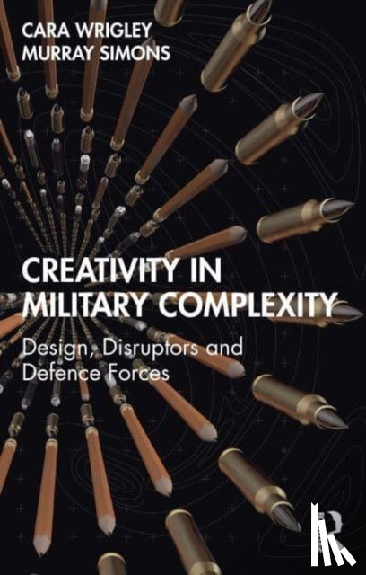 Wrigley, Cara, Simons, Murray - Creativity in Military Complexity