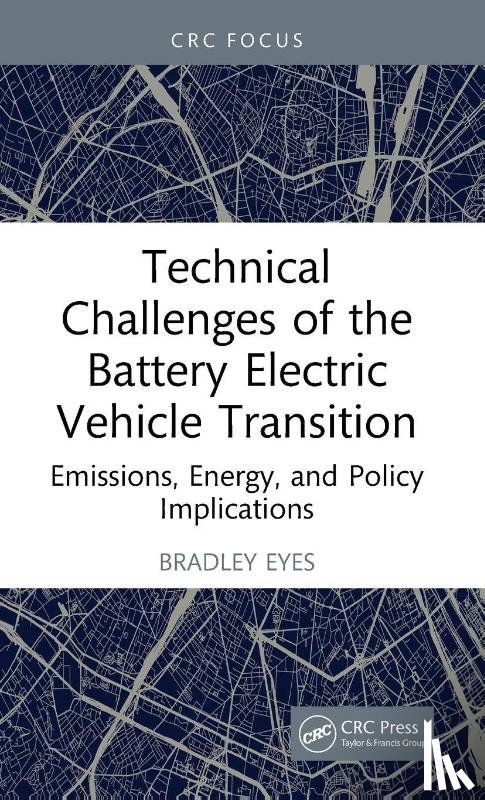 Eyes, Bradley - Technical Challenges of the Battery Electric Vehicle Transition