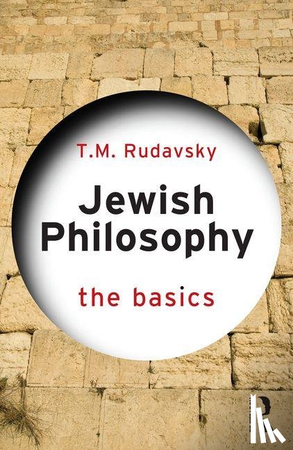 Rudavsky, T.M. (The Ohio State University - Jewish Philosophy: The Basics