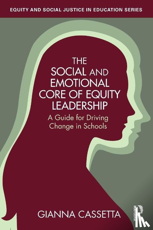Cassetta, Gianna - The Social and Emotional Core of Equity Leadership