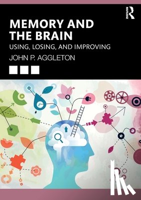 Aggleton, John P. - Memory and the Brain