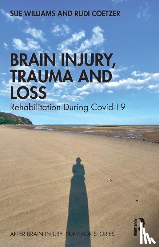 Williams, Sue, Coetzer, Rudi (School of Psychology - Brain Injury, Trauma and Loss