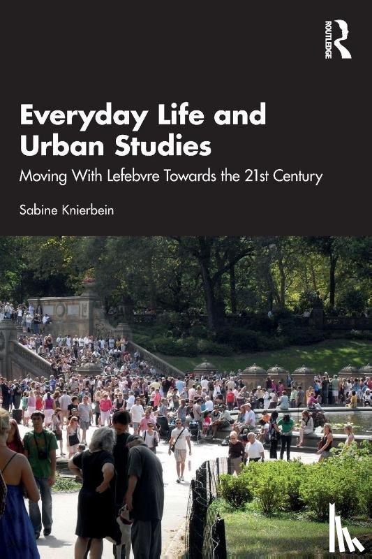 Knierbein, Sabine - Everyday Life and Urban Studies