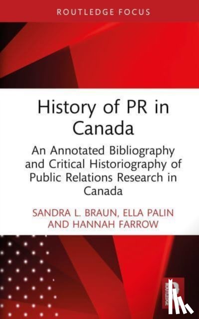 Braun, Sandra L., Palin, Ella, Farrow, Hannah - History of PR in Canada