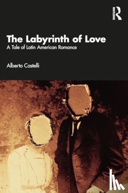 Castelli, Alberto - The Labyrinth of Love