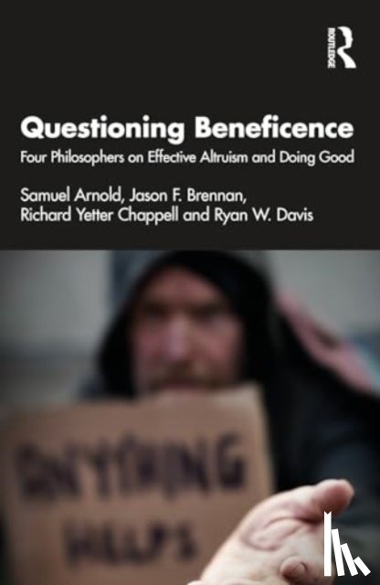Arnold, Samuel (Texas Christian University, Brennan, Jason F. (Georgetown University, Chappell, Richard Yetter (University of Miami, Davis, Ryan W. (Brigham Young University - Questioning Beneficence