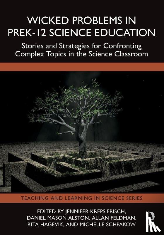  - Wicked Problems in PreK-12 Science Education