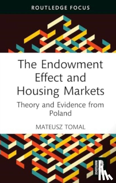 Tomal, Mateusz - The Endowment Effect and Housing Markets