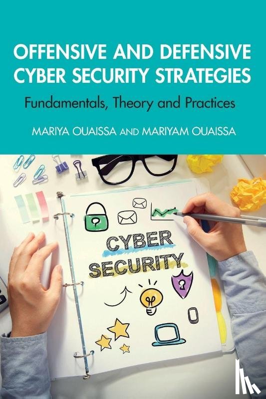 Ouaissa, Mariya, Ouaissa, Mariyam - Offensive and Defensive Cyber Security Strategies
