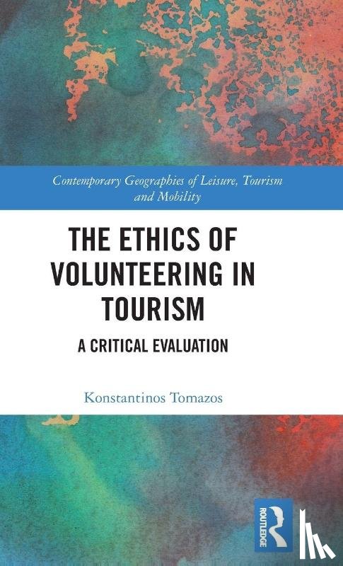 Tomazos, Konstantinos - The Ethics of Volunteering in Tourism