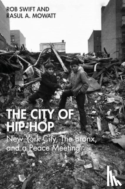 Swift, Rob, Mowatt, Rasul A. - The City of Hip-Hop