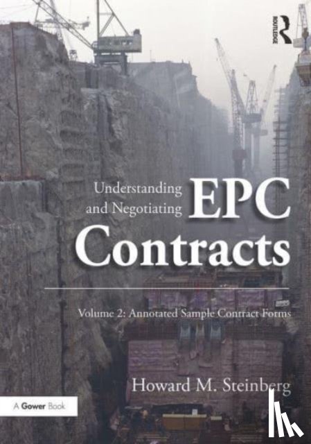 Steinberg, Howard M. - Understanding and Negotiating EPC Contracts, Volume 2