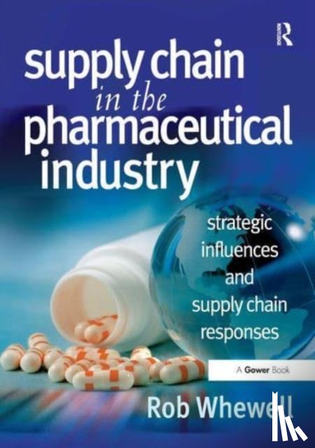 Whewell, Rob - Supply Chain in the Pharmaceutical Industry