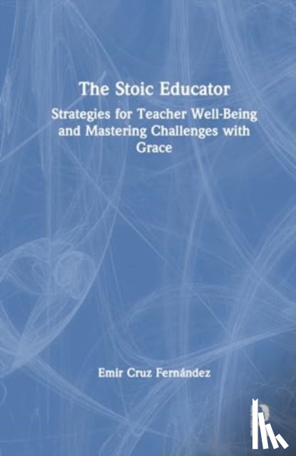 Cruz Fernandez, Emir - The Stoic Educator