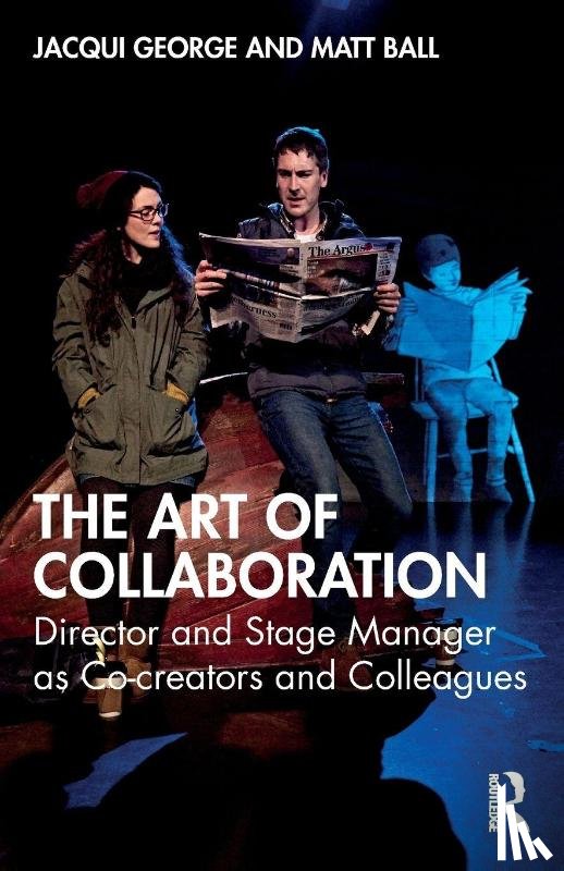 George, Jacqui, Ball, Matt - The Art of Collaboration