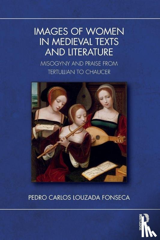 Fonseca, Pedro Carlos Louzada - Images of Women in Medieval Texts and Literature