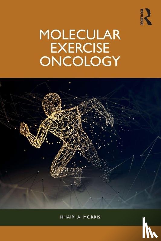 Morris, Mhairi A. - Molecular Exercise Oncology