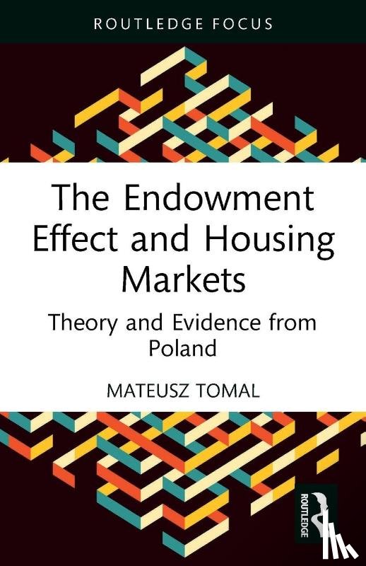 Tomal, Mateusz - The Endowment Effect and Housing Markets