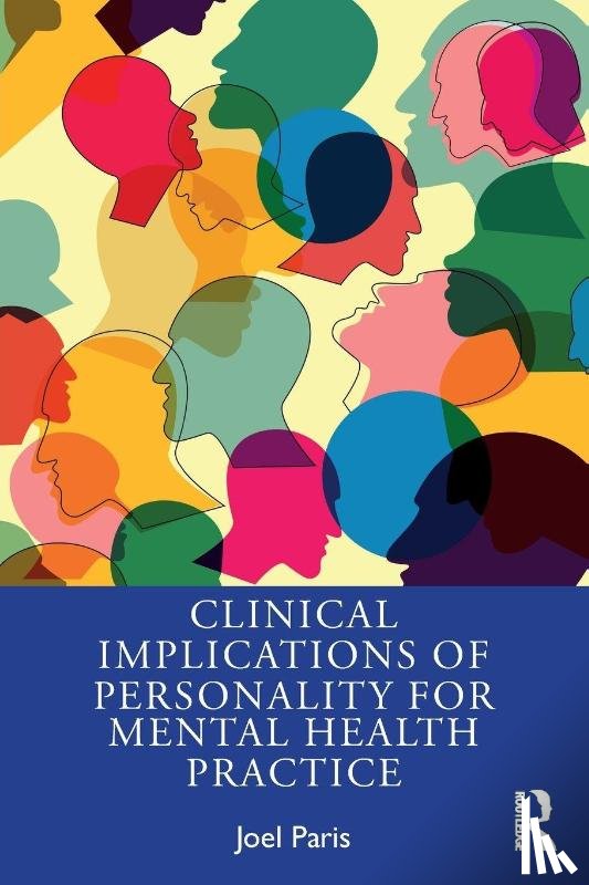 Paris, Joel (McGill University - Clinical Implications of Personality for Mental Health Practice