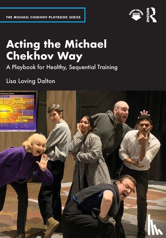 Dalton, Lisa Loving - Acting the Michael Chekhov Way