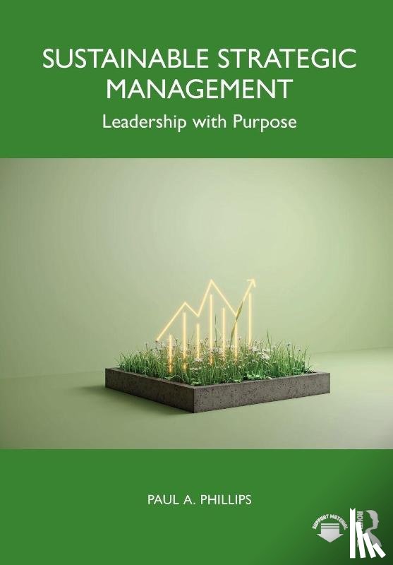Phillips, Paul A. (University of Kent - Sustainable Strategic Management