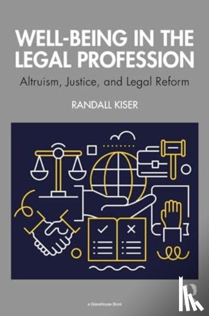 Kiser, Randall - Well-Being in the Legal Profession