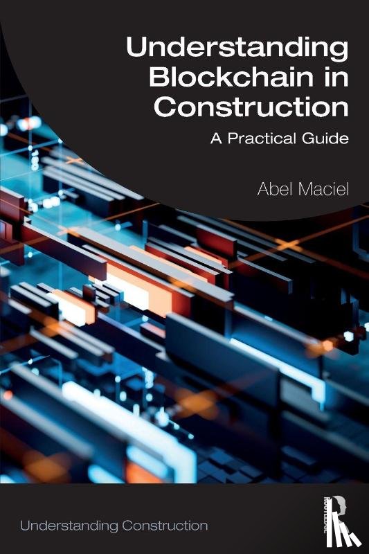 Maciel, Abel (Design Computation Ltd.) - Understanding Blockchain in Construction