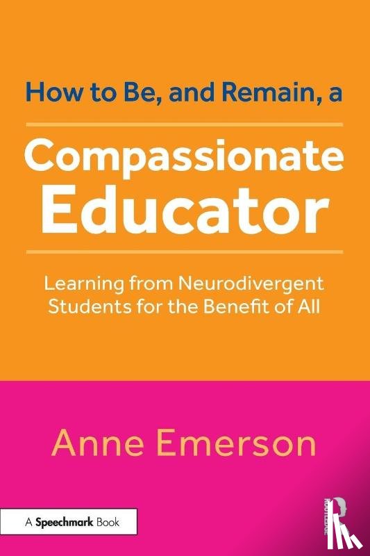 Emerson, Anne - How to Be, and Remain, a Compassionate Educator