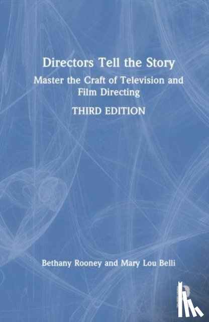 Rooney, Bethany, Belli, Mary Lou (Emmy Award winning director of Monk - Directors Tell the Story