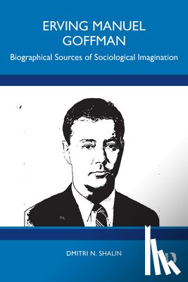 Shalin, Dmitri N. - Erving Manuel Goffman