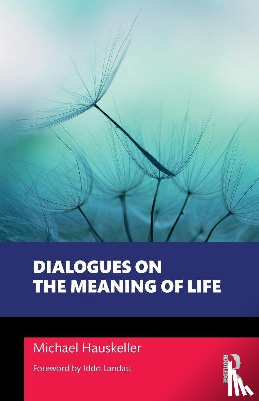 Hauskeller, Michael (University of Liverpool - Dialogues on the Meaning of Life