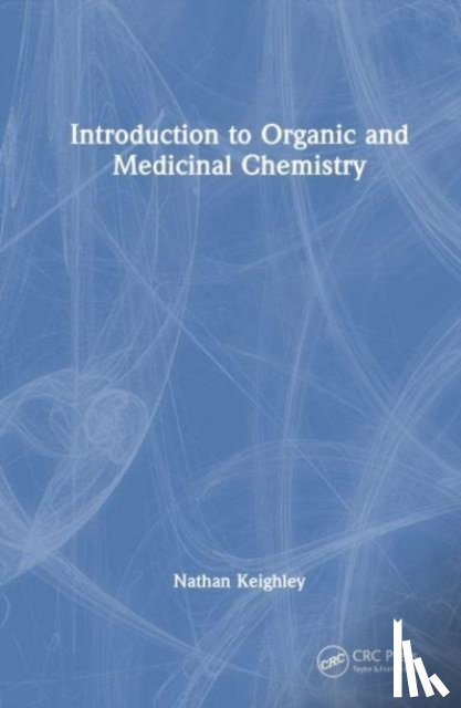 Keighley, Nathan - Introduction to Organic and Medicinal Chemistry